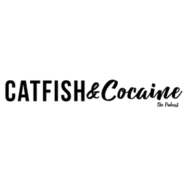 Catfish and Cocaine Podcast