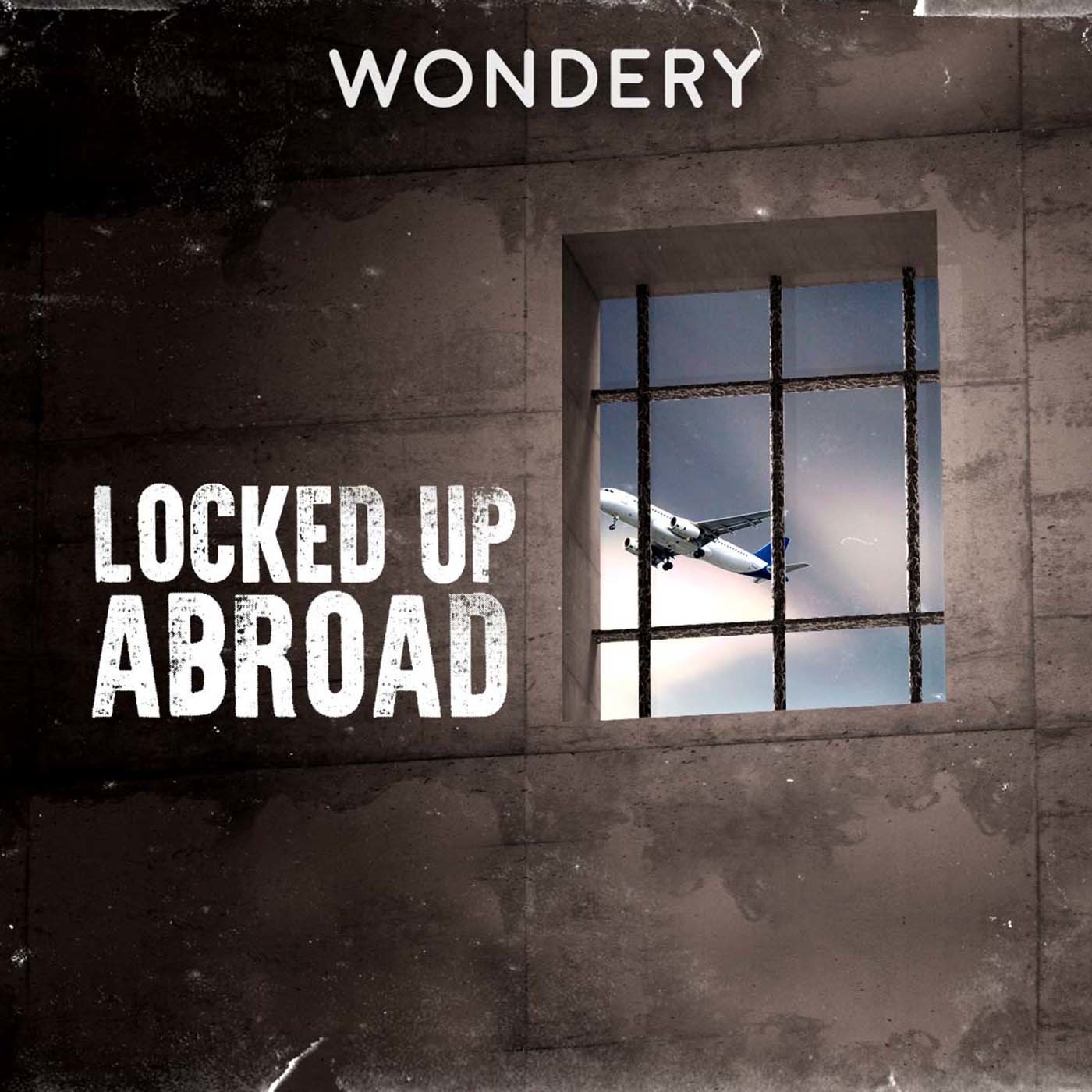 Locked Up Abroad