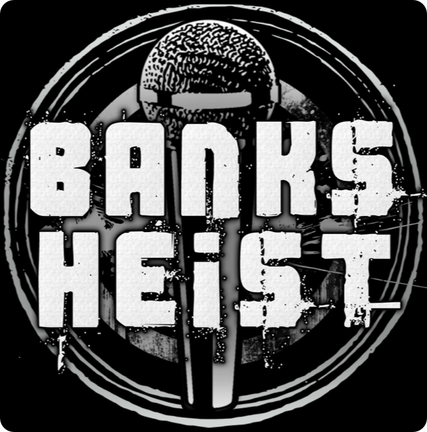 Banks Heist