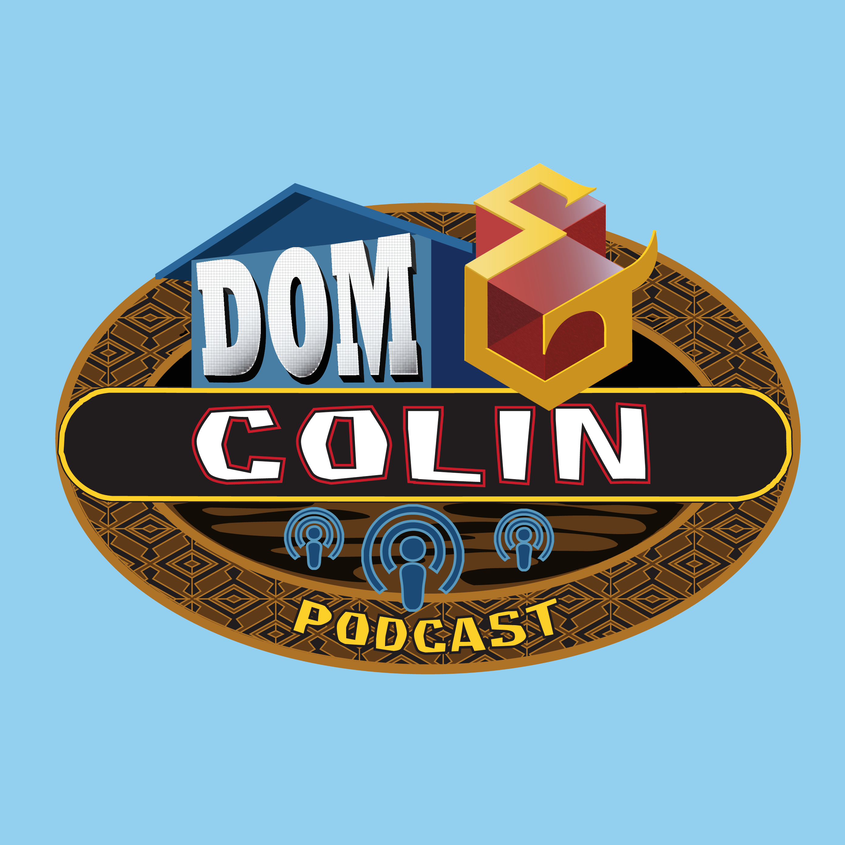 The Dom and Colin Podcast