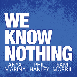 We Know Nothing Podcast Bullhorn