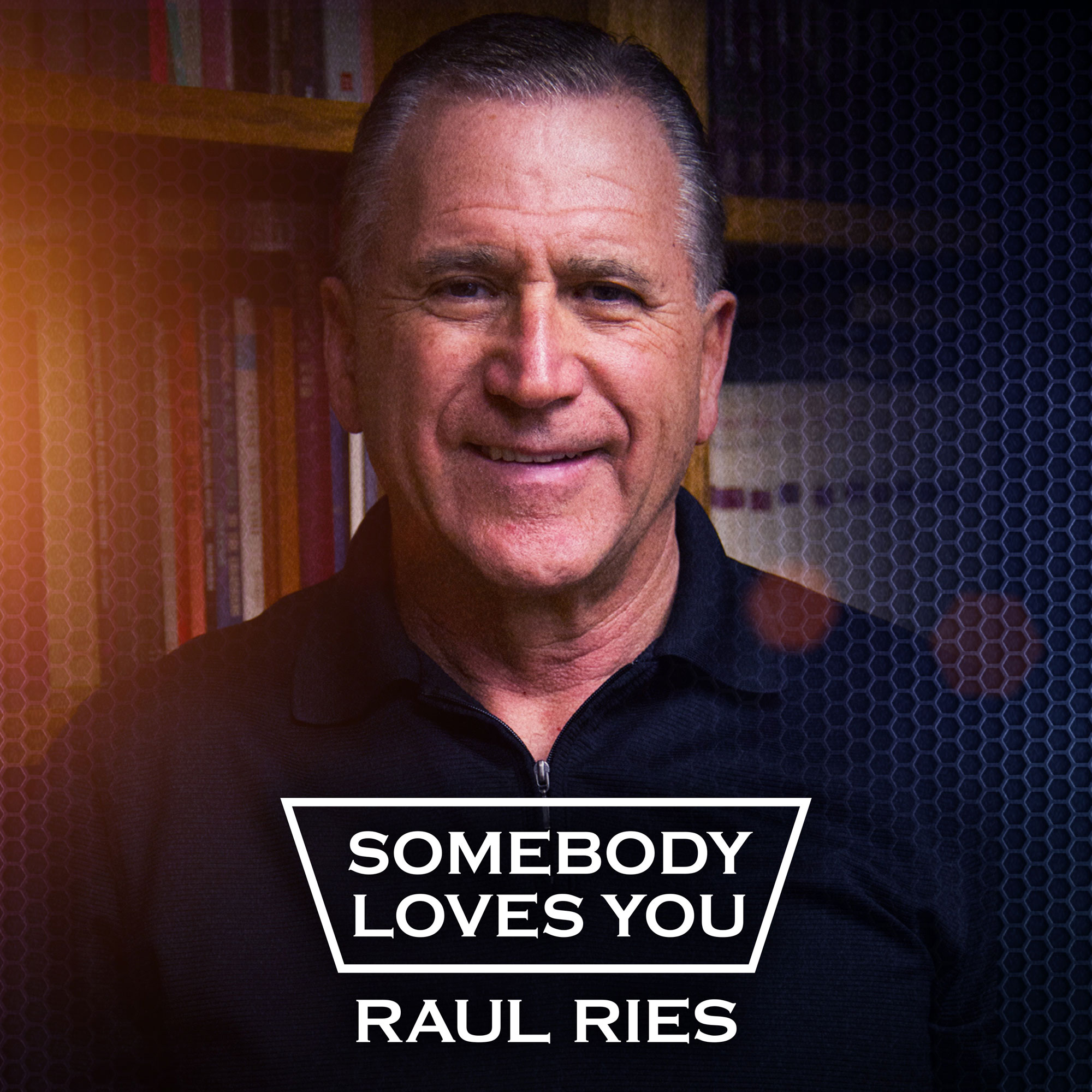 Somebody Loves You Raul Ries