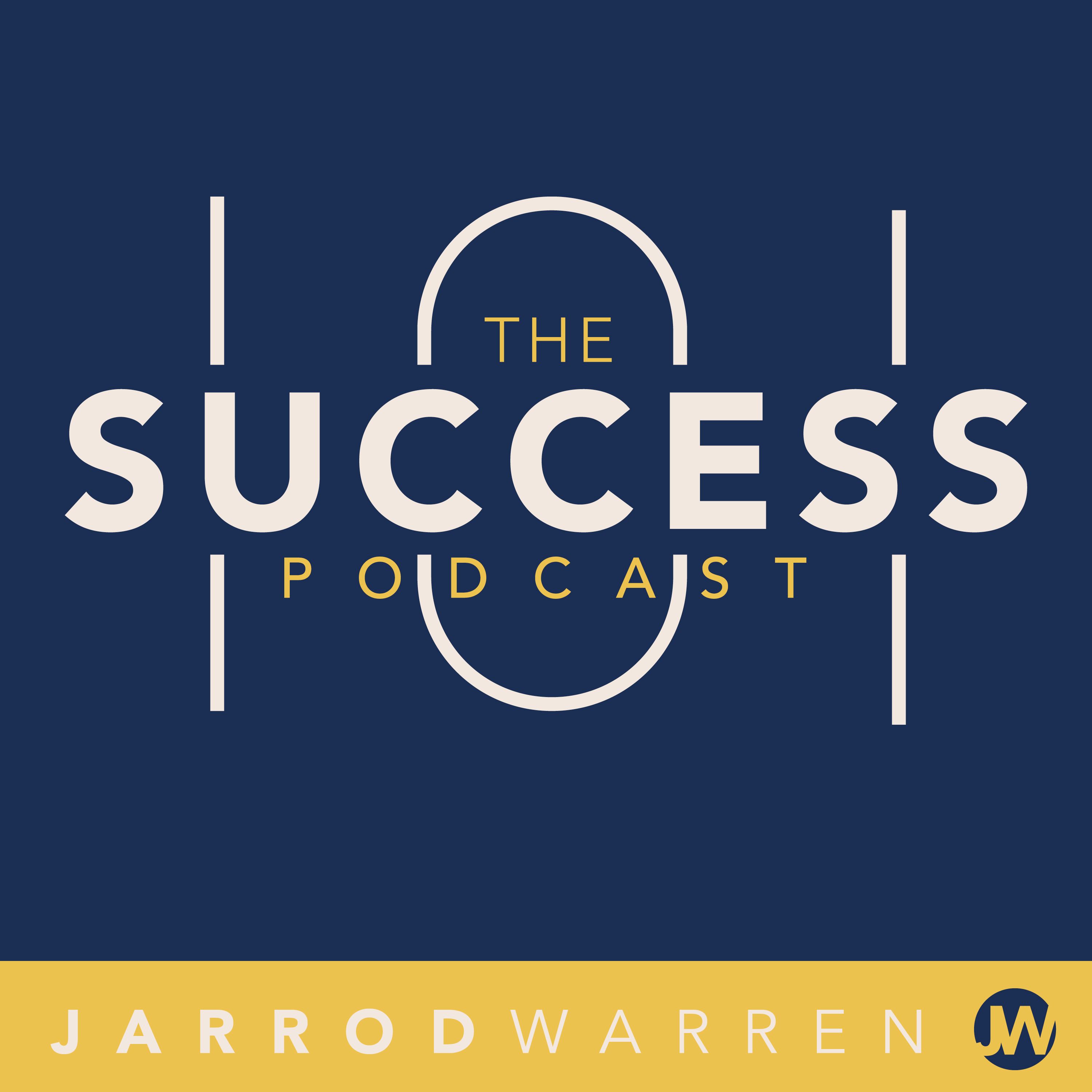 The Success 101 Podcast with Jarrod Warren: Peak Performance | Maximum Productivity