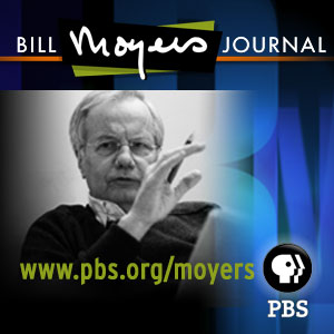 Bill Moyers Journal (Audio) | PBS